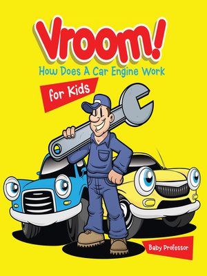 cover image of Vroom! How Does a Car Engine Work for Kids